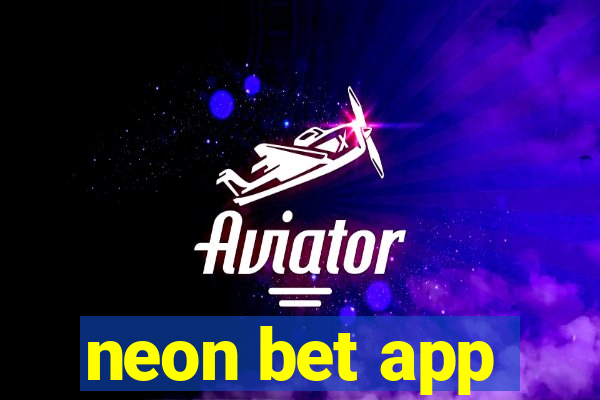 neon bet app